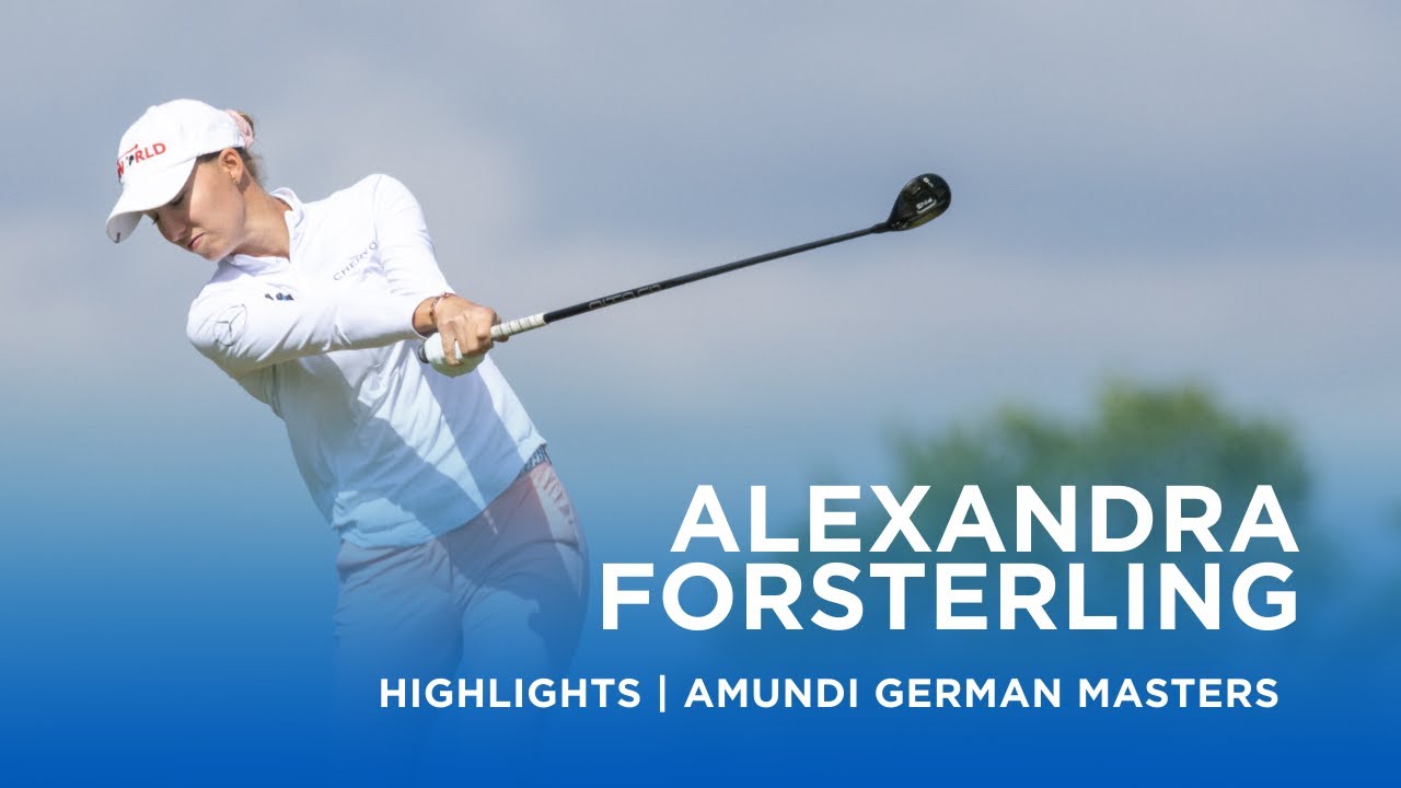 Alexandra Försterling | Third Round Highlights | 69 (-3) | Amundi German Masters