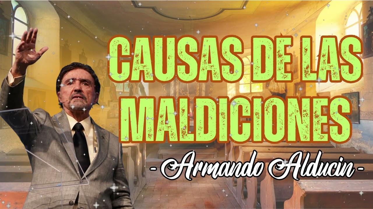 Causas de las Maldiciones | Dr. Armando Alducin