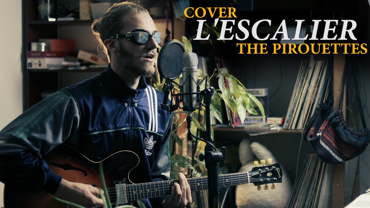 L'Escalier - The Pirouettes (cover)