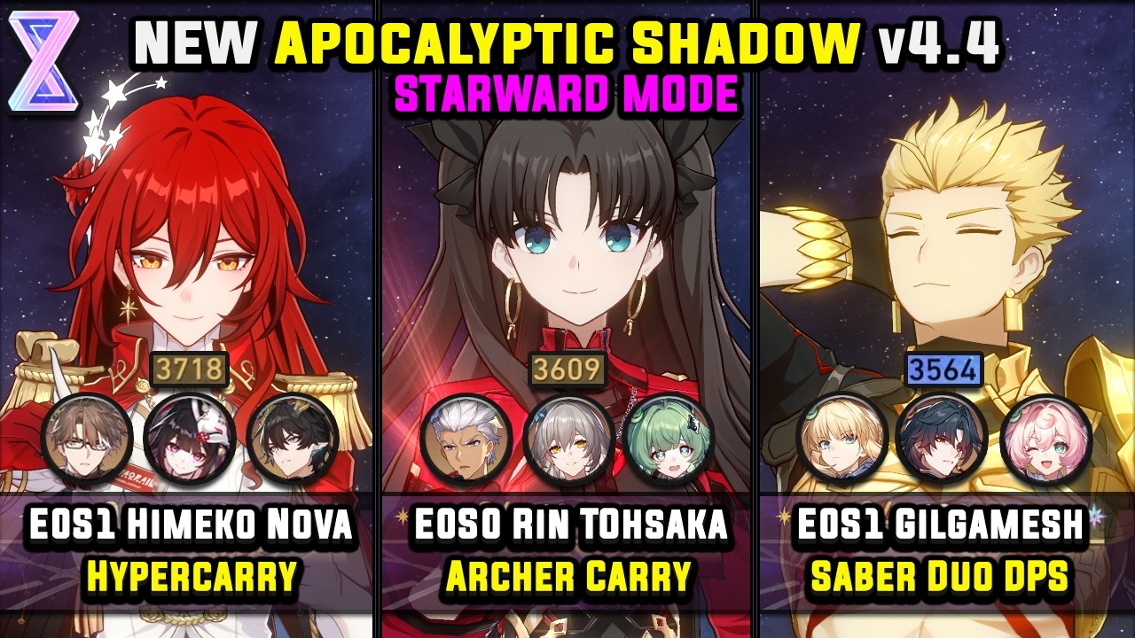 E0S1 Himeko Nova & E0S0 Rin Tohsaka & E0S1 Gilgamesh (4 Star) Starward Mode - Apocalyptic Shadow 4.4