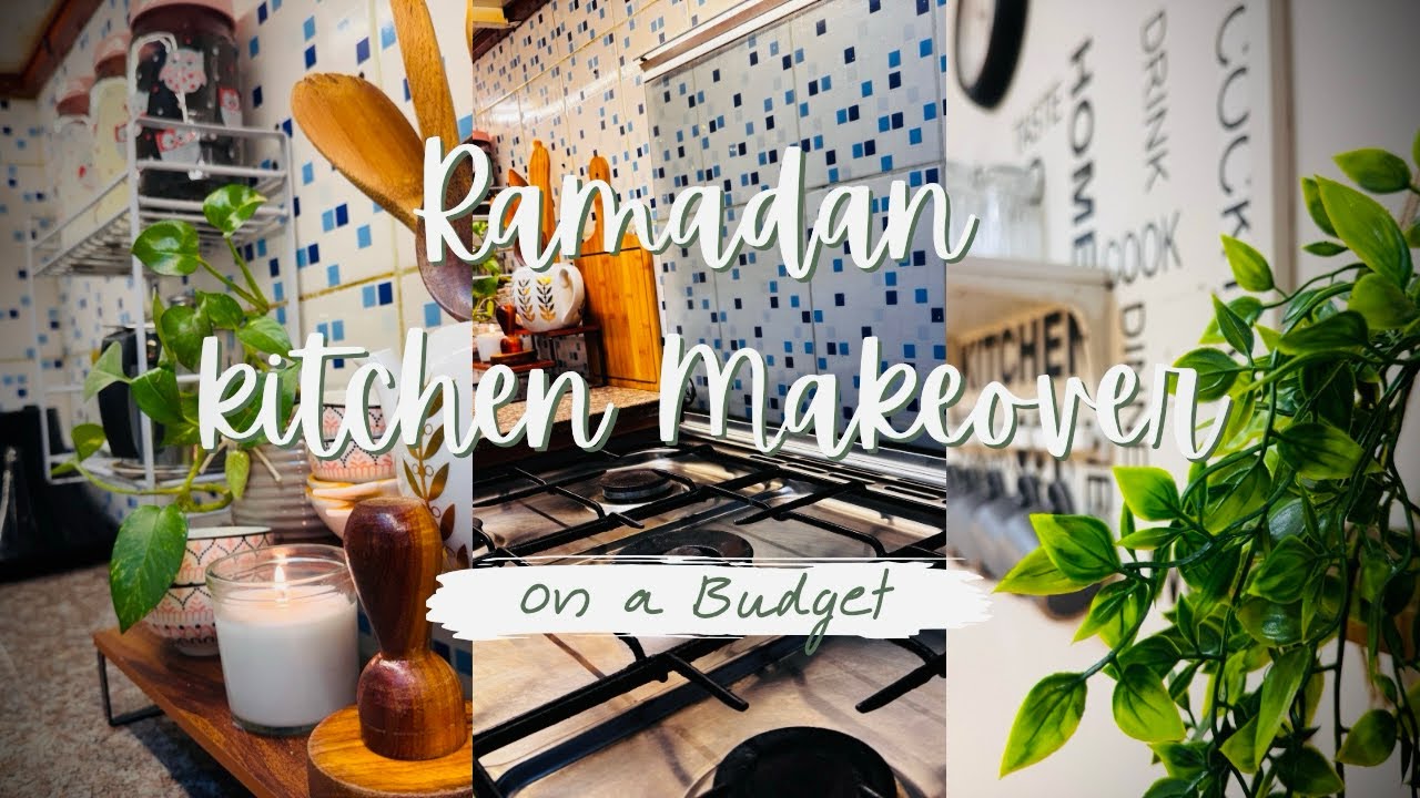 RAMADAN KITCHEN MAKEOVER 2026 … 🌙