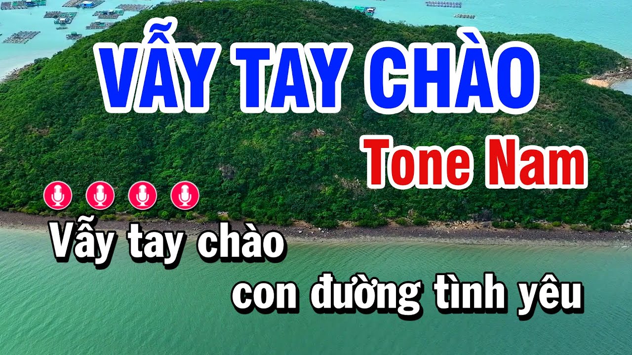 Vẫy Tay Chào Karaoke Tone Nam Nhạc Sống | Huỳnh Lê