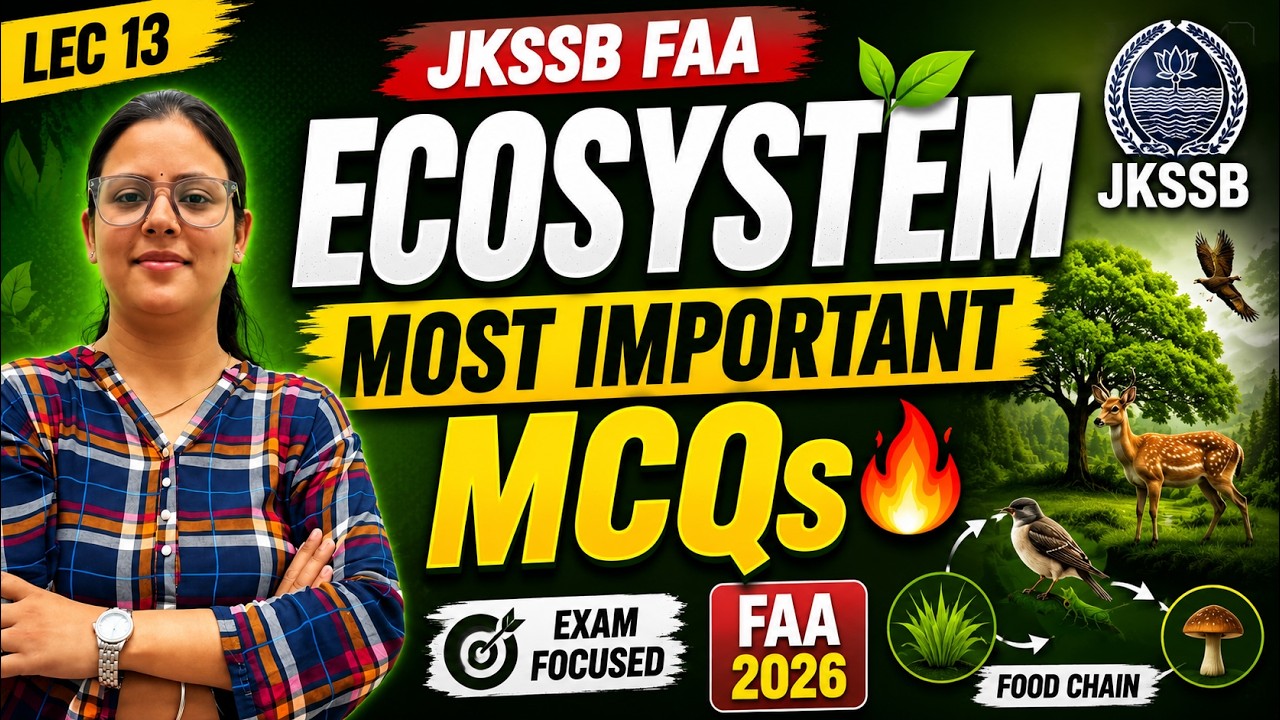 Lec 13: Most Important MCQs on Ecosystem | JKSSB FAA General Science 2026