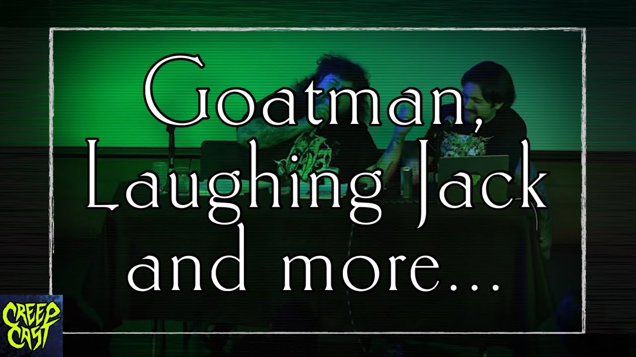 CreepCast: Funny Moments (Goatman, Laughing Jack and more...)