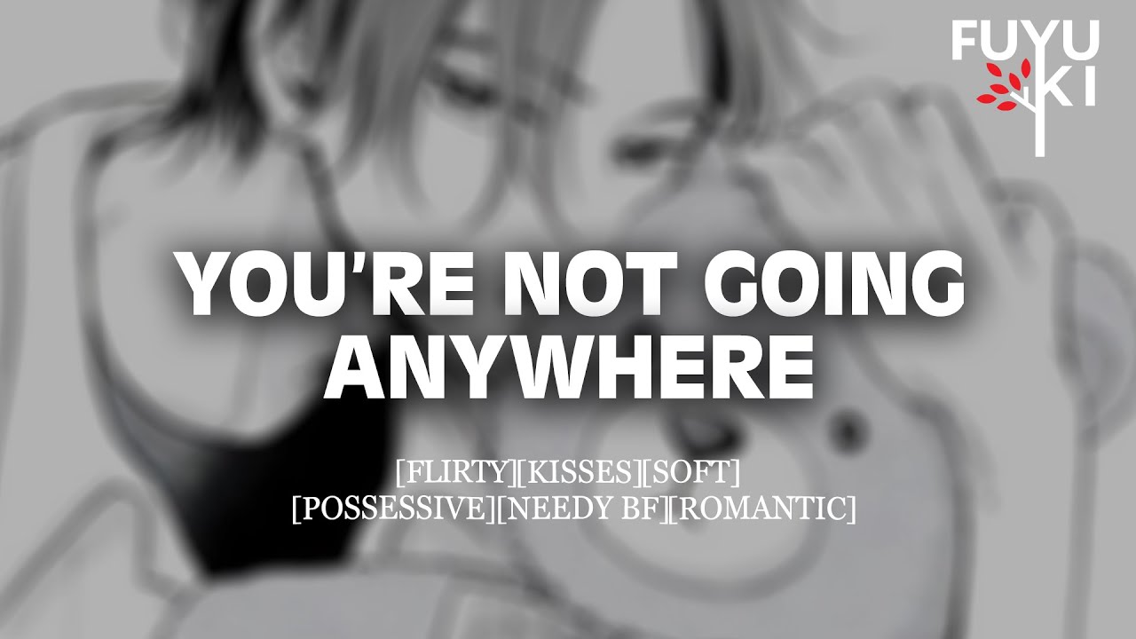 You Look Better Wrapped In My Arms [M4F] [Flirty] [Kisses] [Possessive] Boyfriend Roleplay ASMR