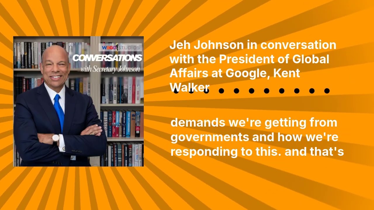Jeh Johnson in conversation with the President of Global Affairs at Google, Kent Walker #interview
