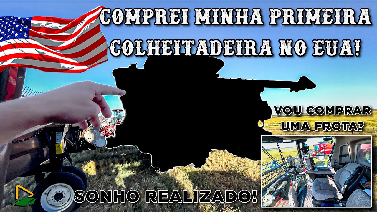 REALIZEI UM SONHO, COMPREI UMA COLHEITADEIRA - BENÇÃO DE DEUS