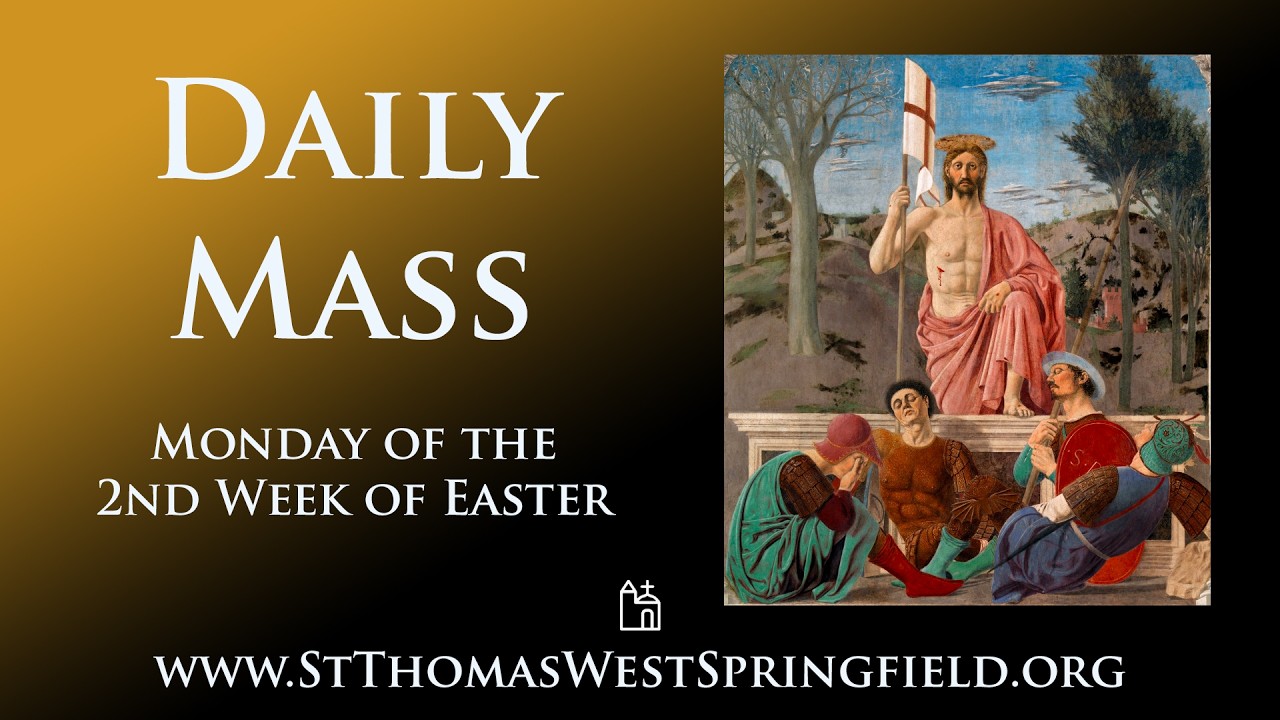 Daily Mass Monday, April 13, 2026