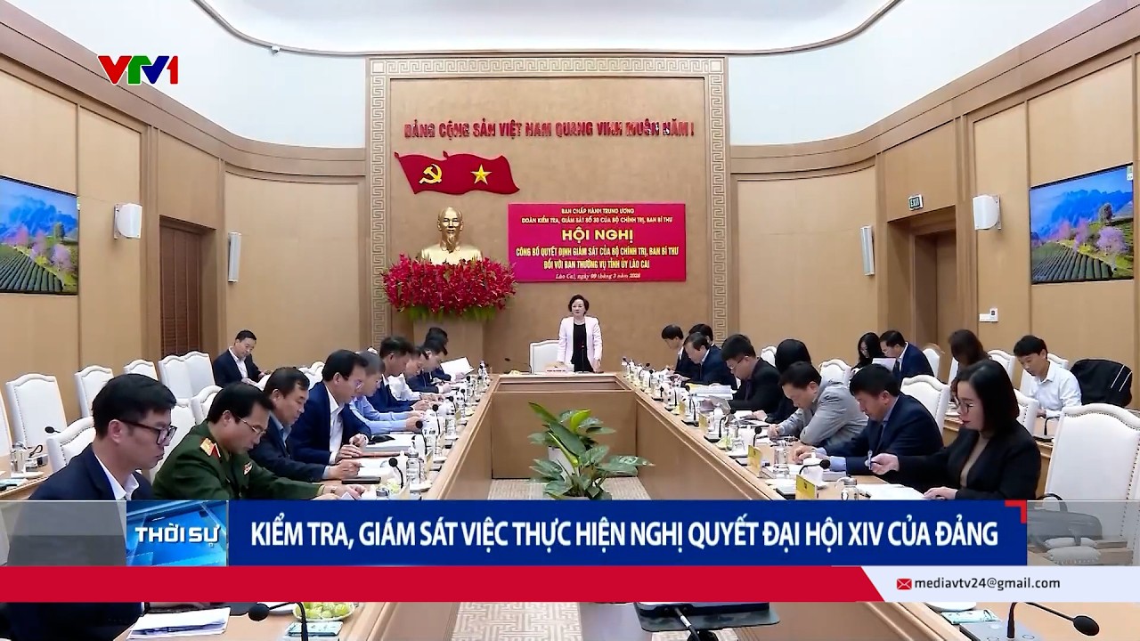 Kiểm tra, giám sát việc thực hiện Nghị quyết Đại hội XIV của Đảng | Cụm tin | VTV24