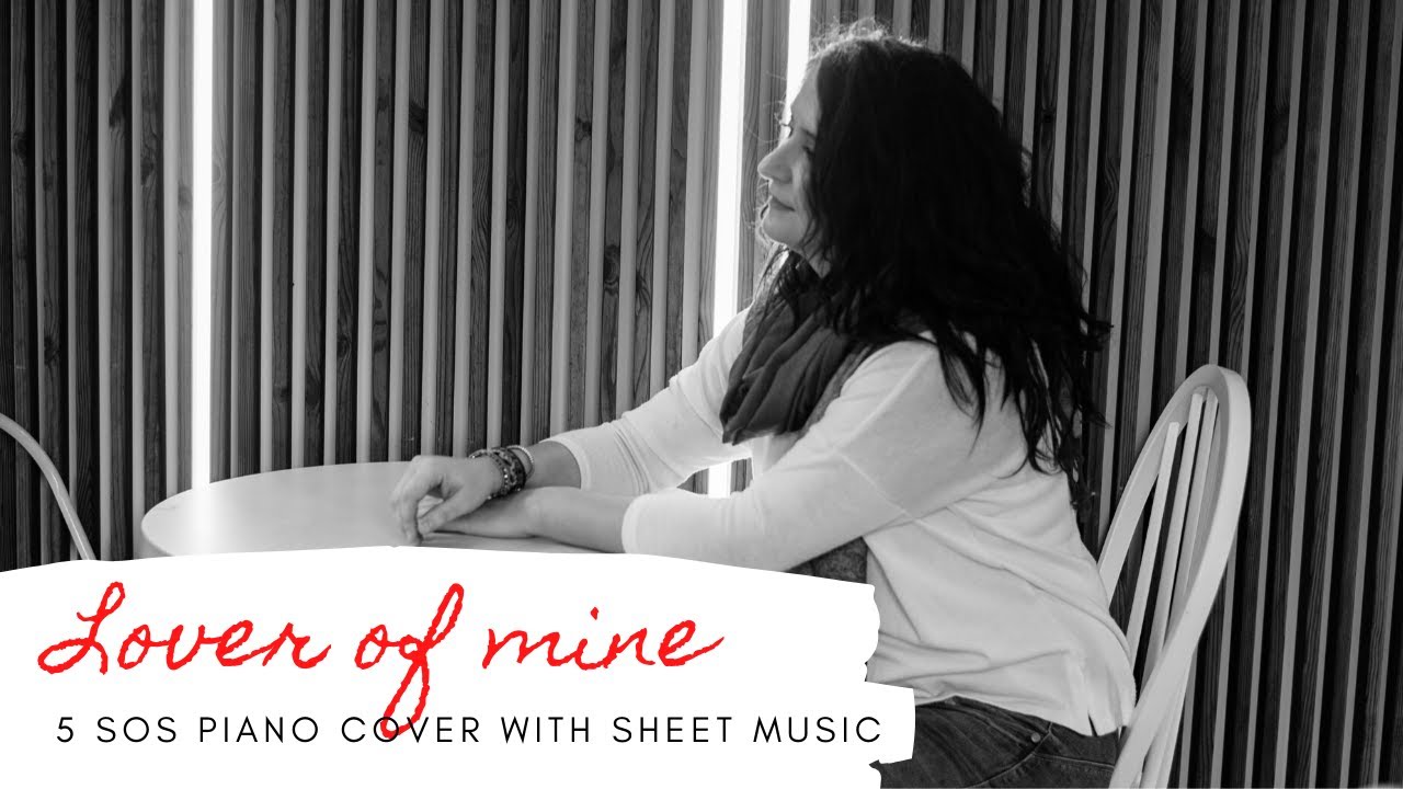 Lover of mine 5sos - piano cover + sheet music