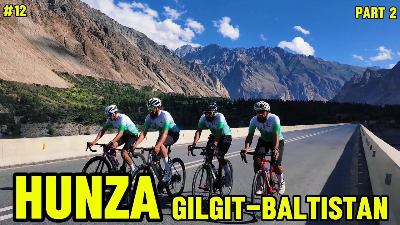 Hunza Gilgit-Baltistan Part 2
