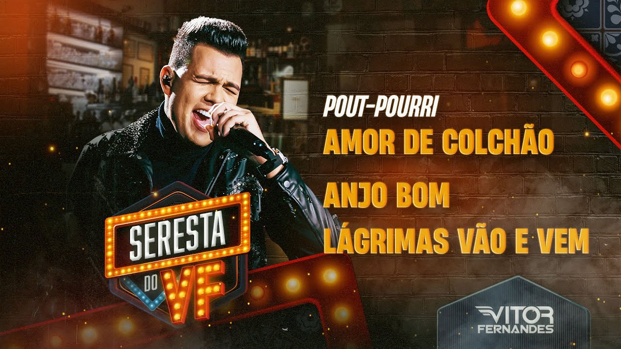 AMOR DE COLCH&Atilde;O, ANJO BOM, L&Aacute;GRIMAS V&Atilde;O E VEM - Vitor Fernandes (Seresta do VF)