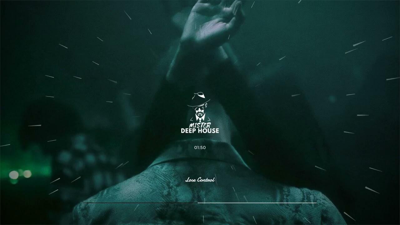 MDH - Lose Control [DEEP HOUSE]