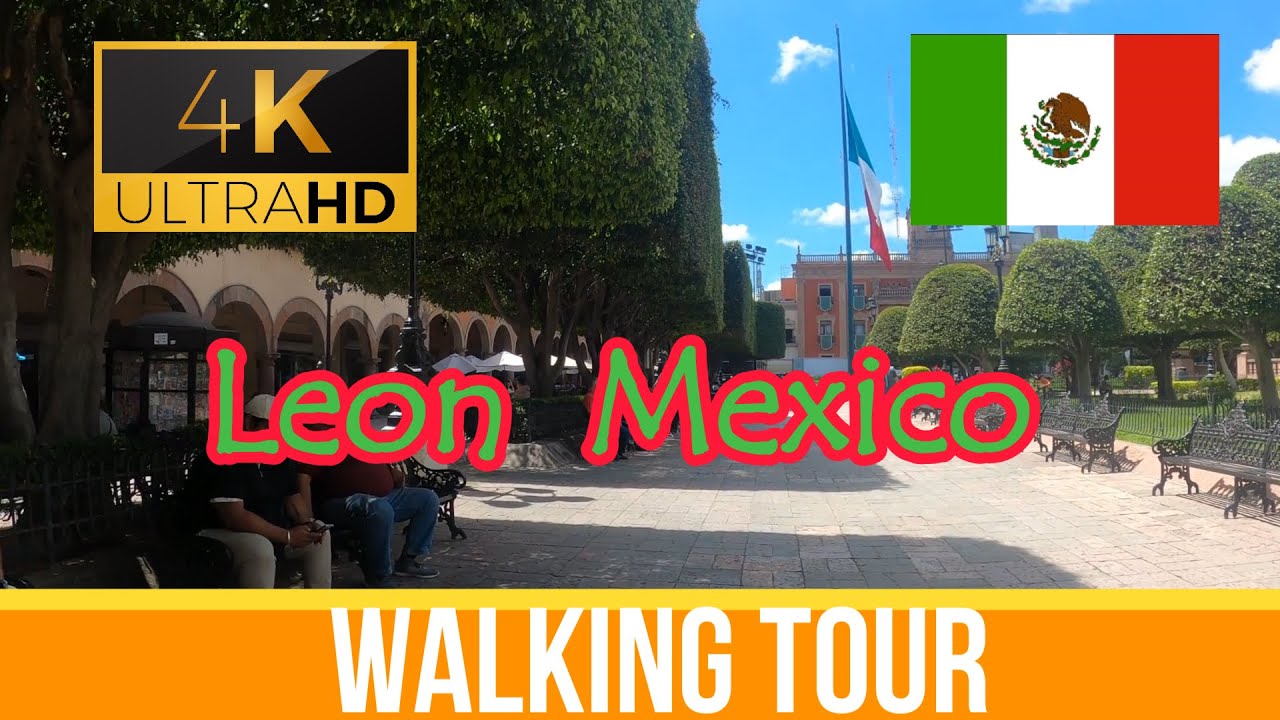 🇲🇽 4K  Unforgettable LEON Walking Tour - Mexico