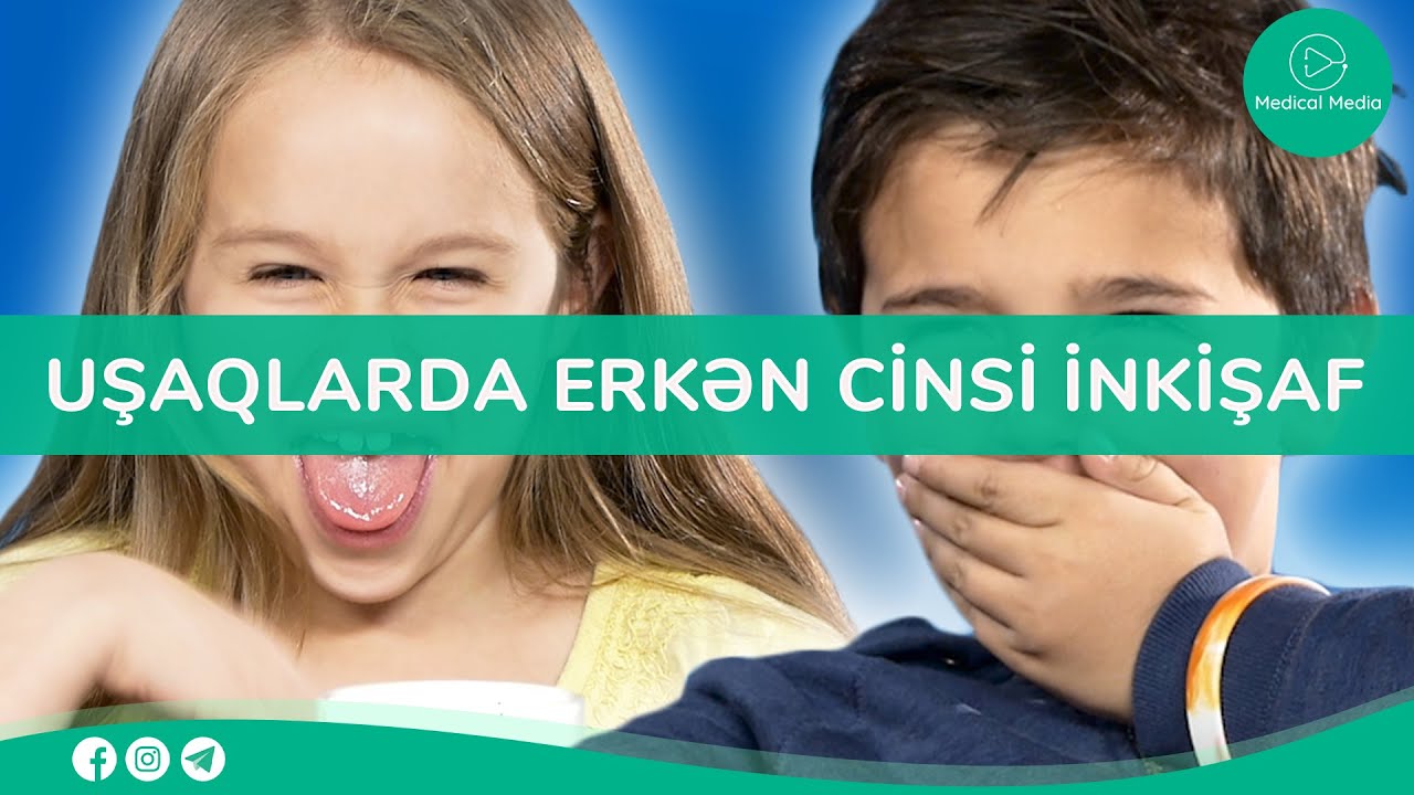Uşaq poliklinikası - Uşaqlarda erkən cinsi inkişaf