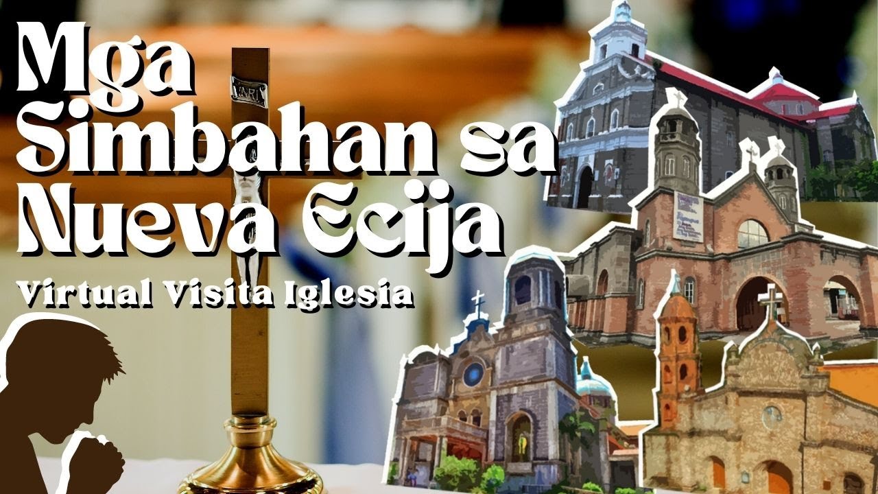 List of Catholic Churches / Simbahan sa Nueva Ecija | Virtual Visita Iglesia Holy Week