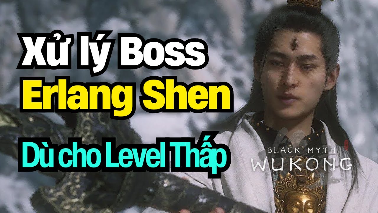 Mẹo Combat Nhị Lang Thần khi Kết Chương 5, Ko NG+, Ko Jingubang - Black Myth: Wukong