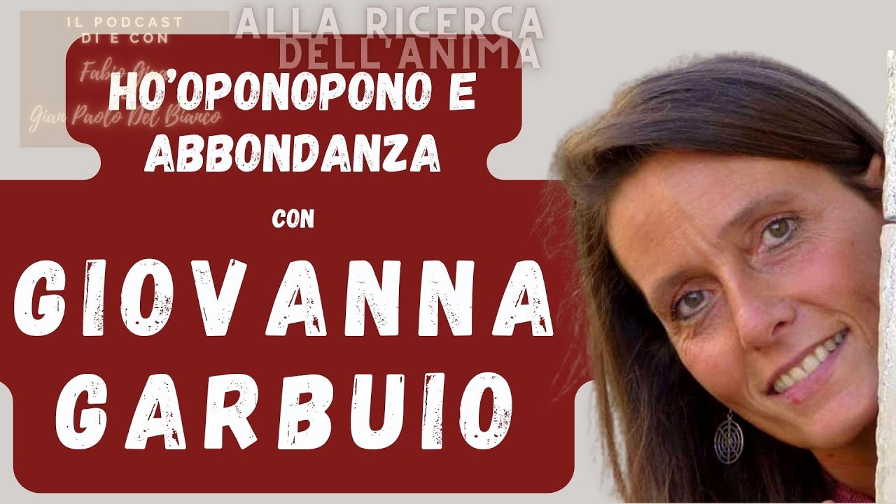 Ho'oponopono e abbondanza - con Giovanna Garbuio - S4ep26