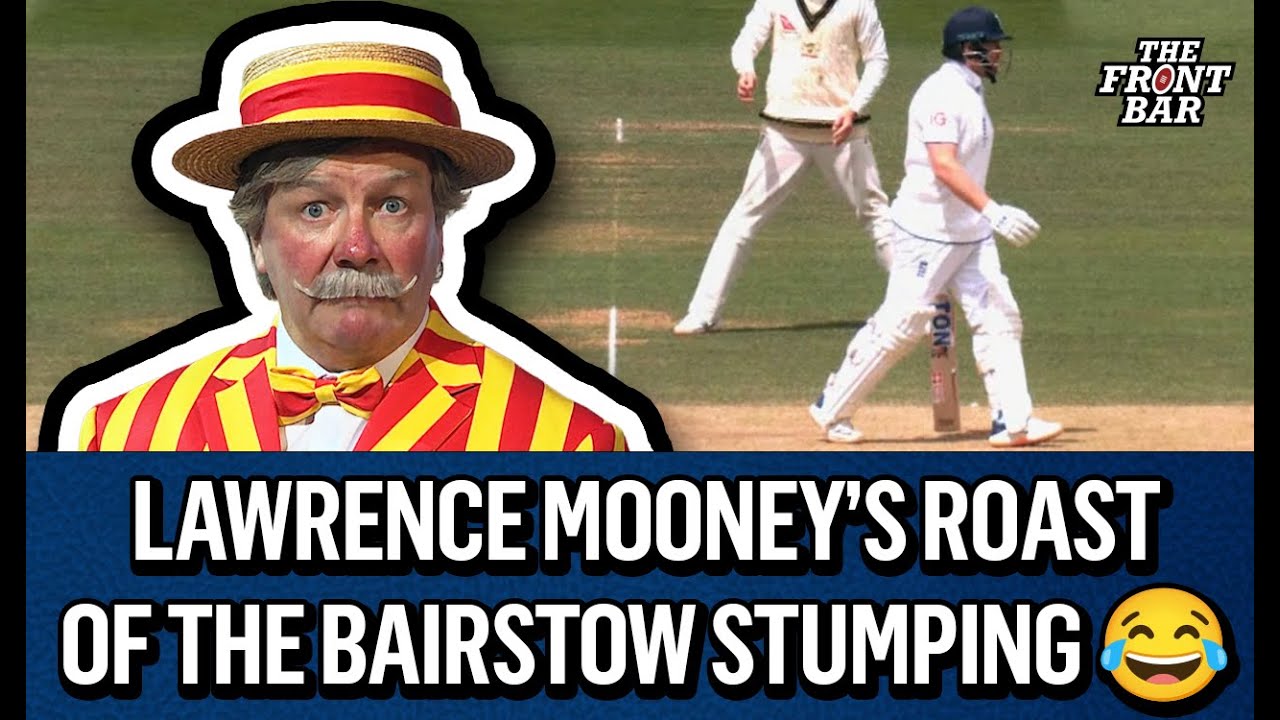 Lawrence Mooney's MCC character roasts the Jonny Bairstow stumping 😂 | 2023 | The Front Bar