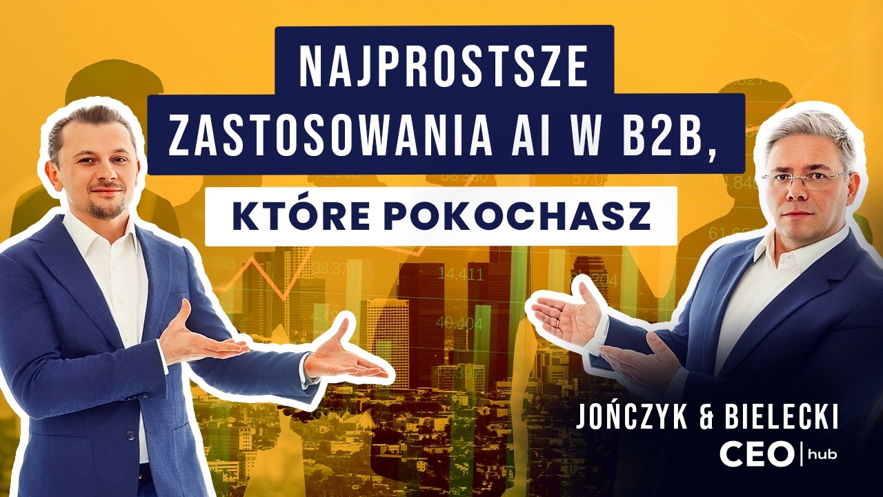 Najprostsze zastosowania AI w B2B, kt&oacute;re pokochasz