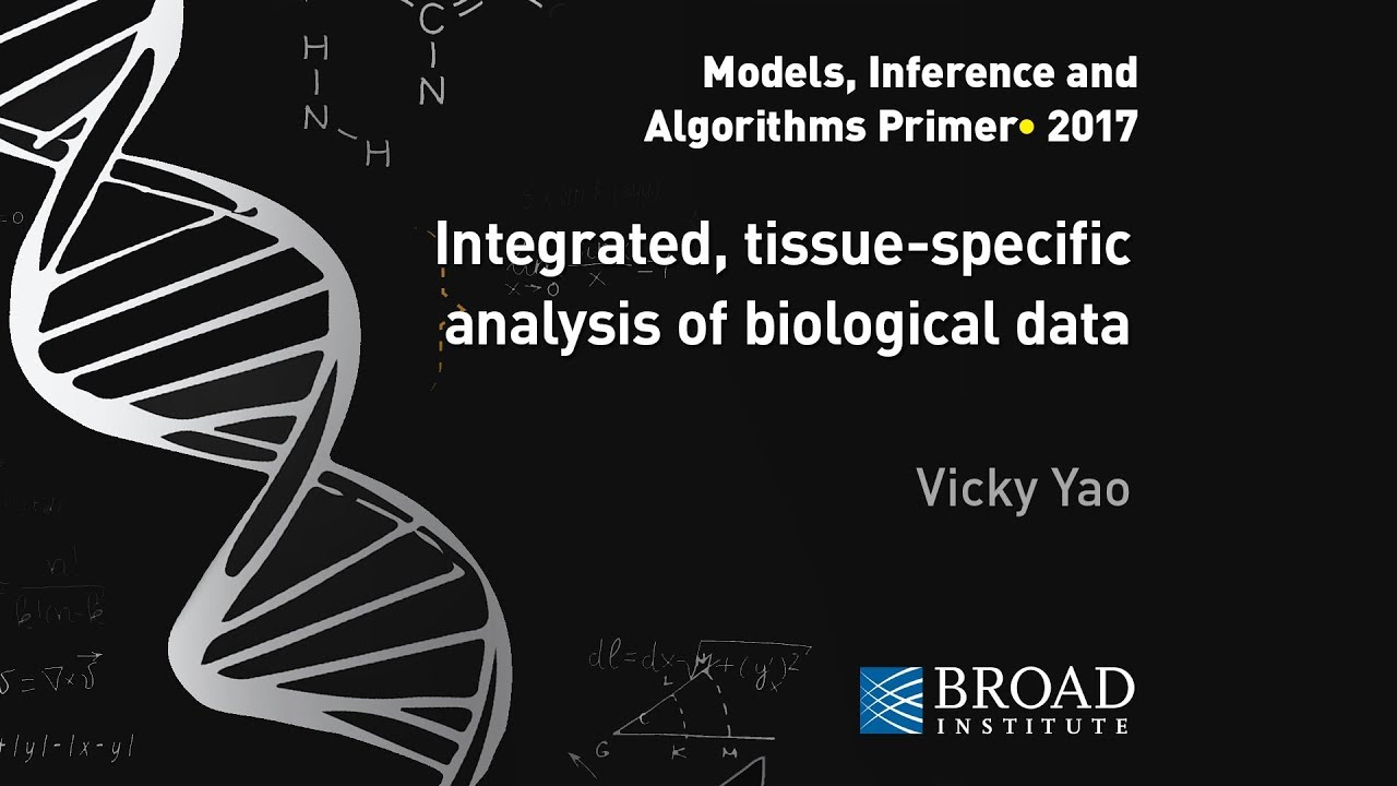 MIA: Primer - Vicky Yao, Integrated, tissue-specific analysis of biological data