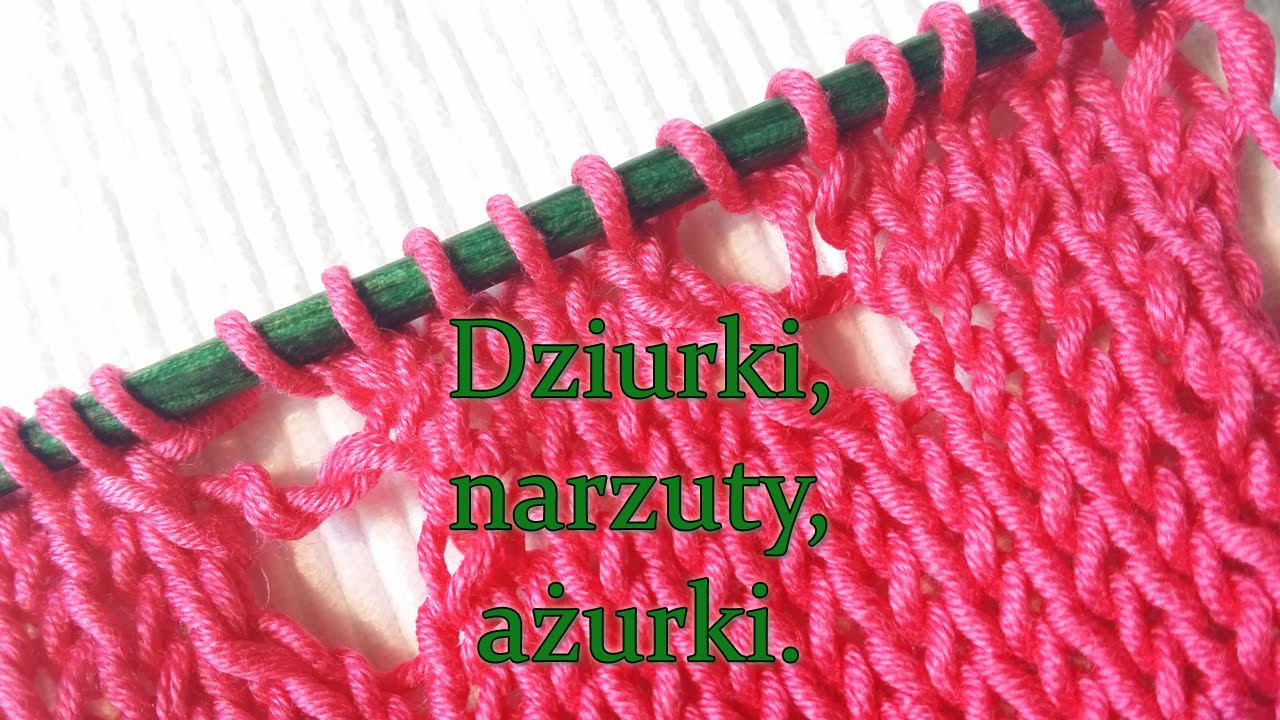 Jak robić na drutach ażury, dziurki i narzuty? | Iwona Eriksson