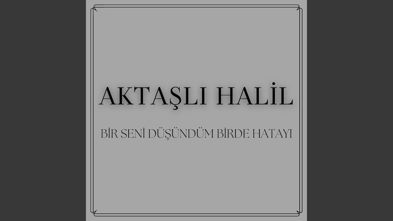 Bir Seni Düşündüm Birde Hatayı