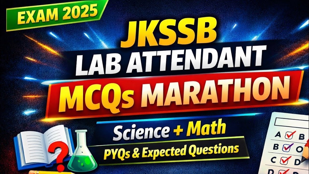 JKSSB Lab Attendant Exam 2025 | 100+ MCQs Marathon | Full Syllabus