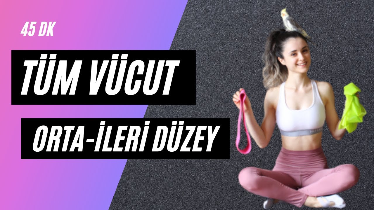 Orta-İleri Seviye Tüm Vücut (En Etkili Egzersiz)