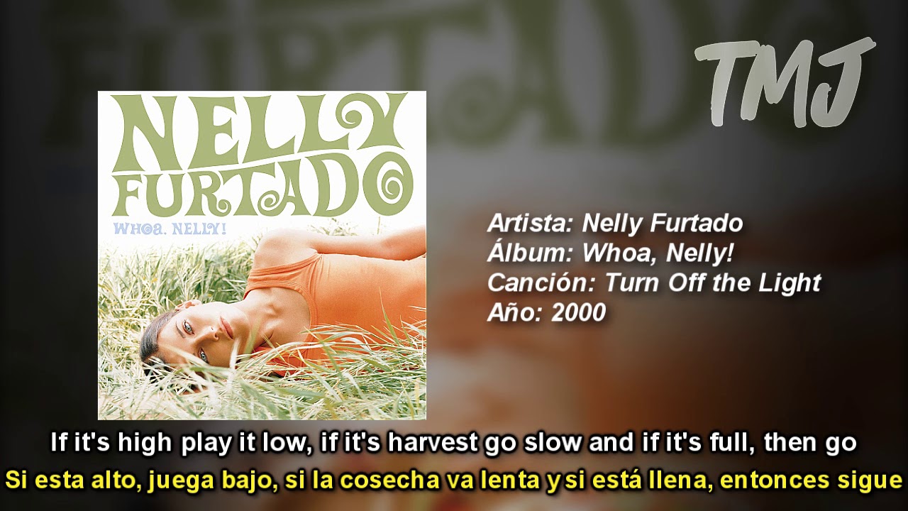 Letra Traducida Turn Off the Light de Nelly Furtado