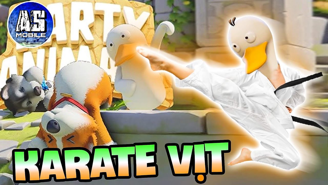 Vịt Karate Cú Đá Ngàn Cân !!! | Party Animals | AS Mobile Gamer