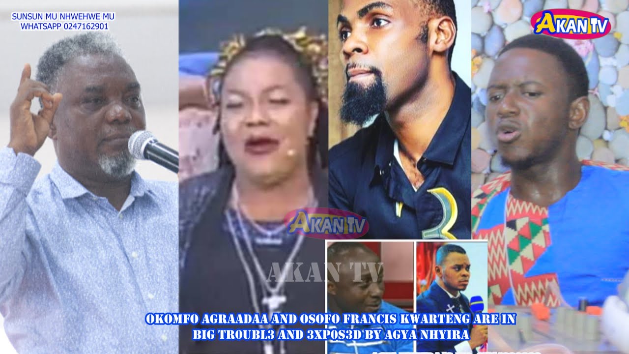OKOMFO AGRAADAA AND OSOFO FRANCIS KWARTENG ARE IN B!G TR0UBL3 AND 3XP0S3D BY AGYA NHYIRA OBOFOUR