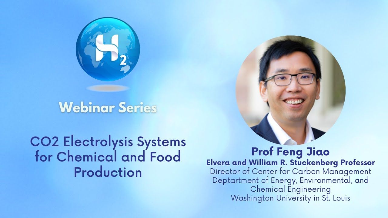CO2 Electrolysis Systems for Chemical and Food Production | GlobH2E Webinar Series