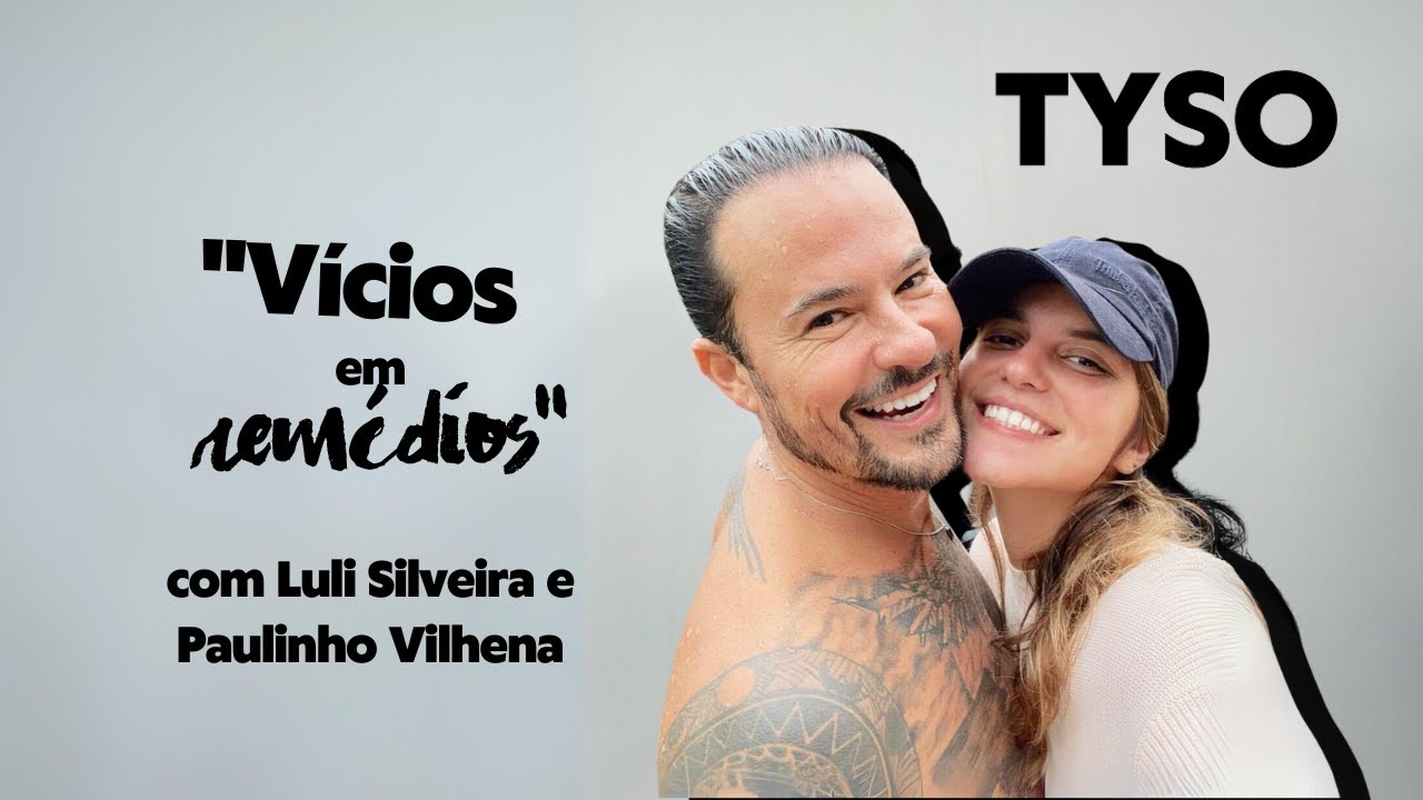 T1E19 - Vícios em remédios com Luli e Paulinho Vilhena
