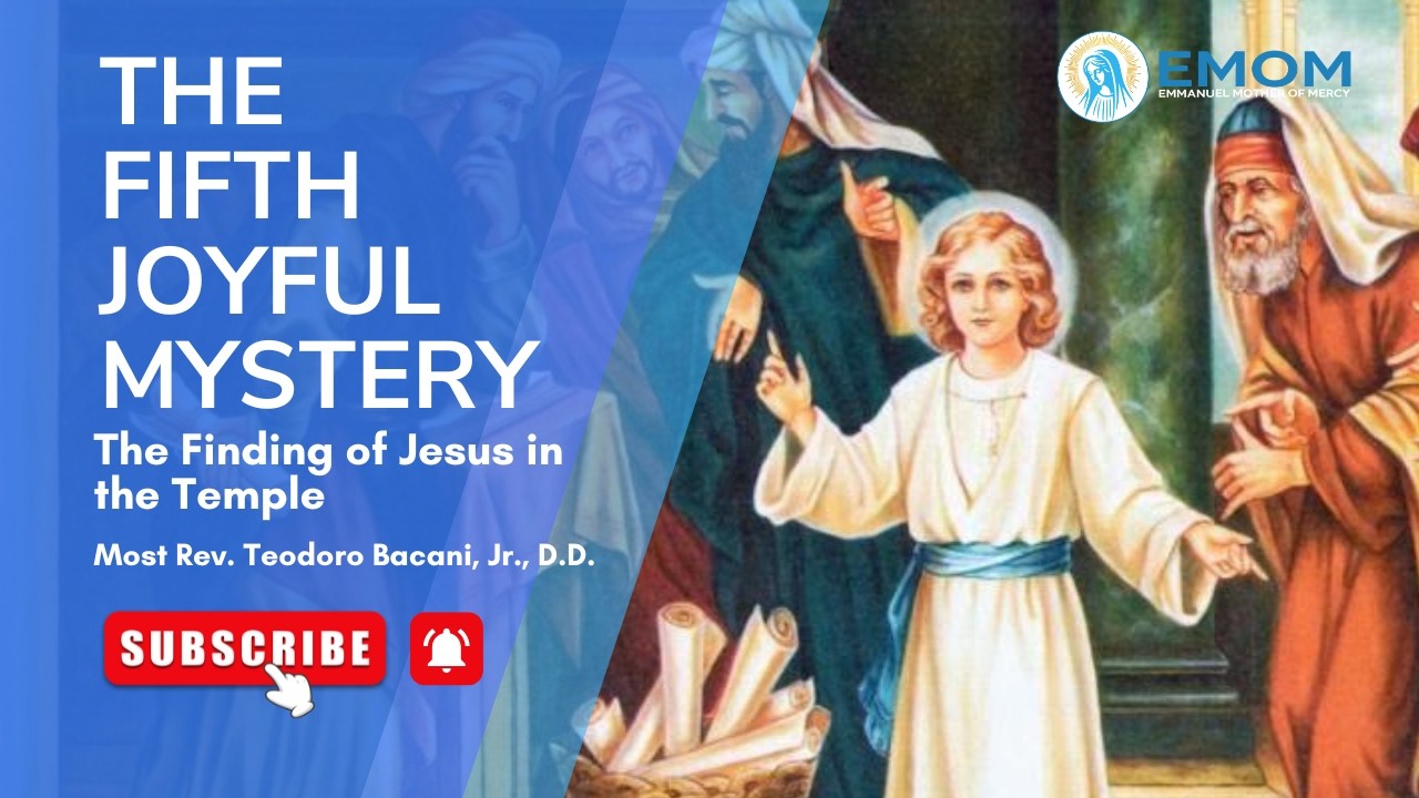 THE FIFTH JOYFUL MYSTERY | THE FINDING OF JESUS IN THE TEMPLE