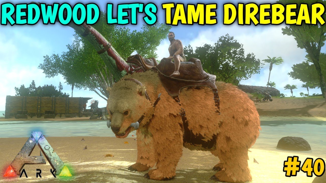 ARK SURVIVAL EVOLVED : REDWOOD LET'S TAME NEW DIRE BEAR 🐻 || Part 39 || OneClue Gaming