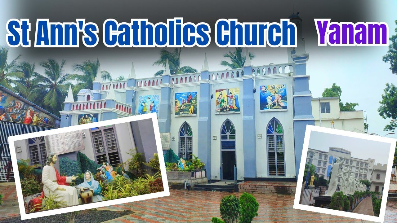 || Yanam St Ann's Catholics Church || 💒 Complete information  || 