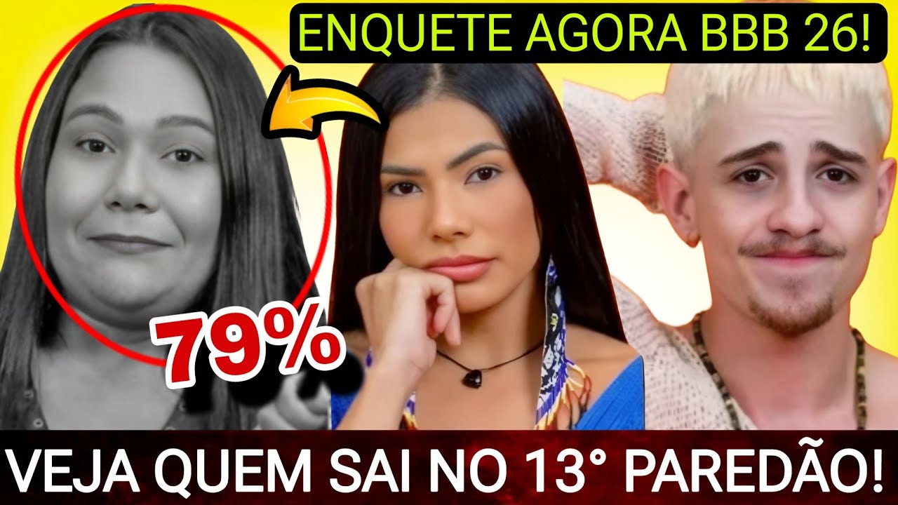BBB 26: ENQUETE UOL ATUALIZADA AGORA MOSTRA QUEM SAI NO 13&deg; PARED&Atilde;O CHAIANY, MARCIELE E JULIANO