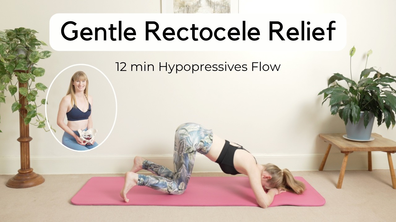 Hypopressives For Rectocele Symptoms | 12 Minutes