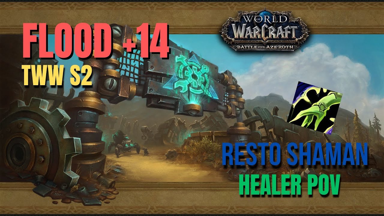 FLOOD M+14 | Resto Shaman Healer POV  | Operaci&oacute;n Compuerta | TWW S2 Mythic Plus M+