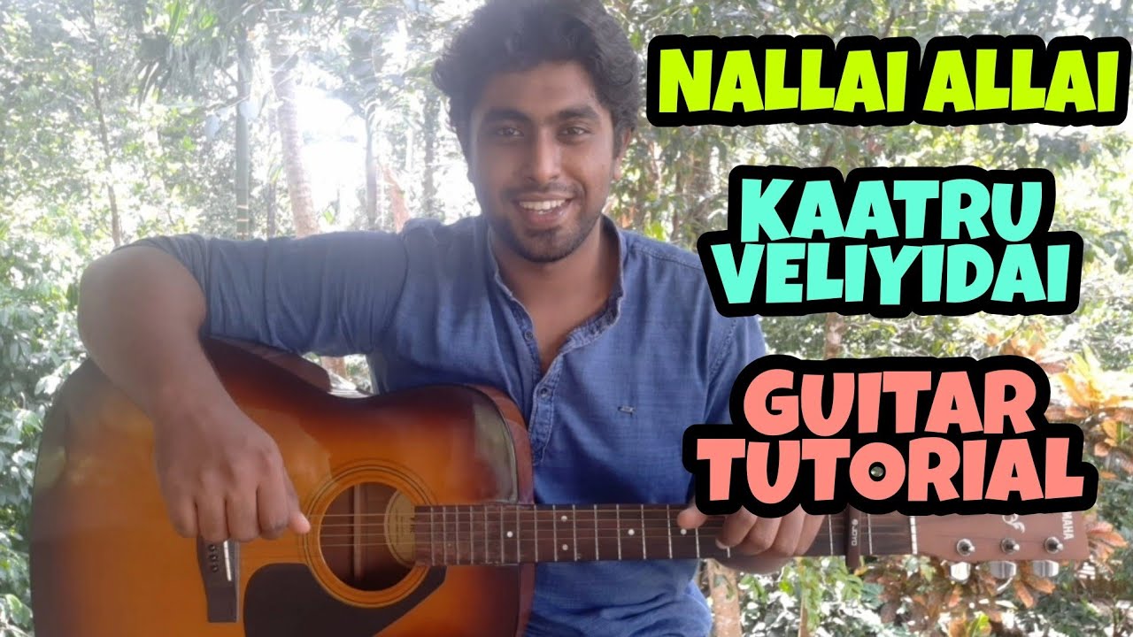 Nallai Allai || Kaatru Veliyidai || How to Play || Guitar Tutorial || Easy || With Capo