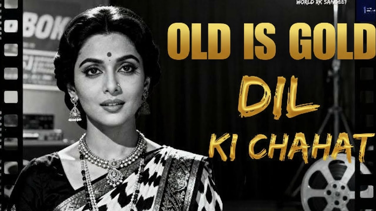 Dil Ki Chahat &ndash; Old is Gold Romantic Hindi Song | 60s-70s Melodious Bollywood Classic