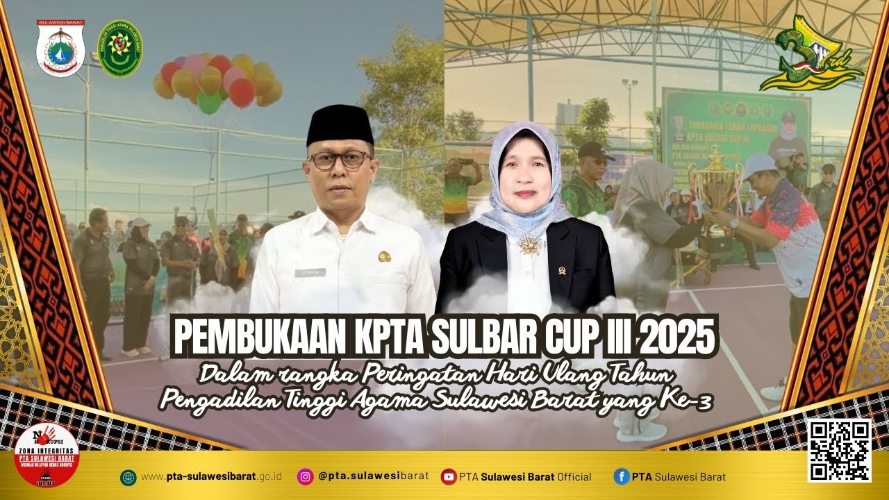 PEMBUKAAN KPTA SULBAR CUP III 2025 | Dalam rangka Peringatan HUT PTA Sulawesi Barat yang KE-3 2025