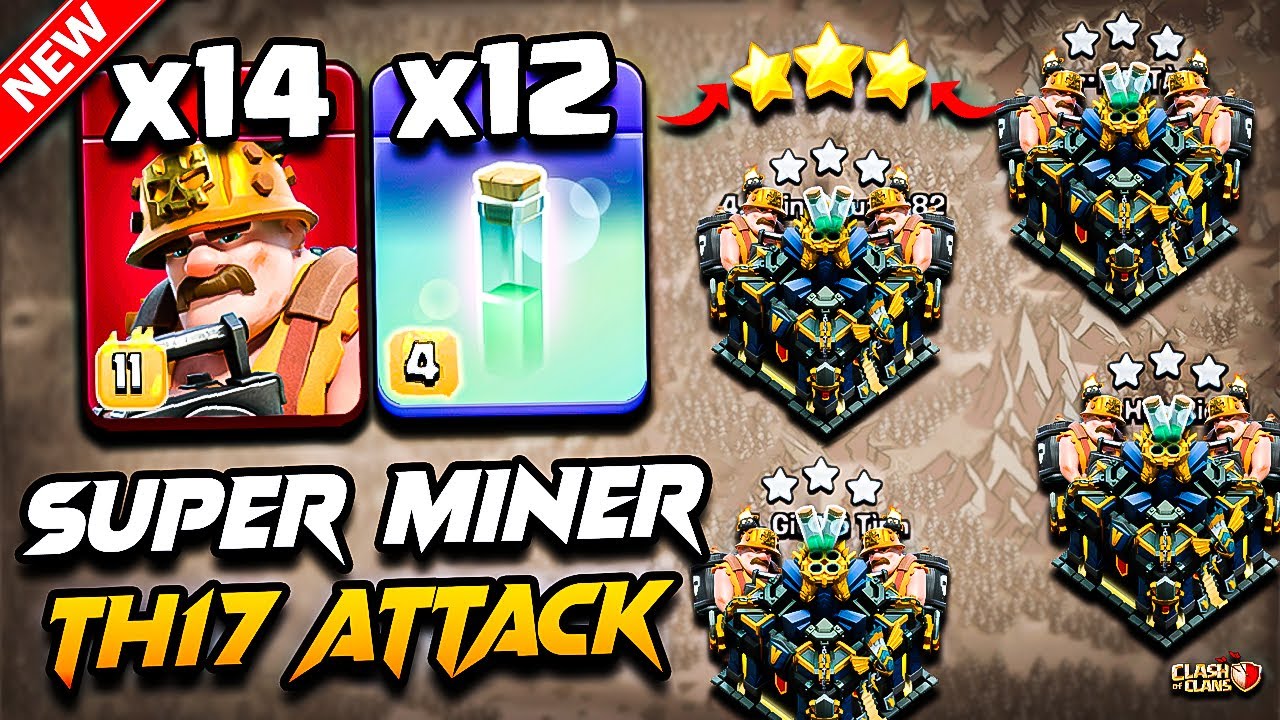 Th17 SUPER MINER Attack Clash of Clans | Best TH17 Attack Strategy With SUPER MINER (Town Hall 17)