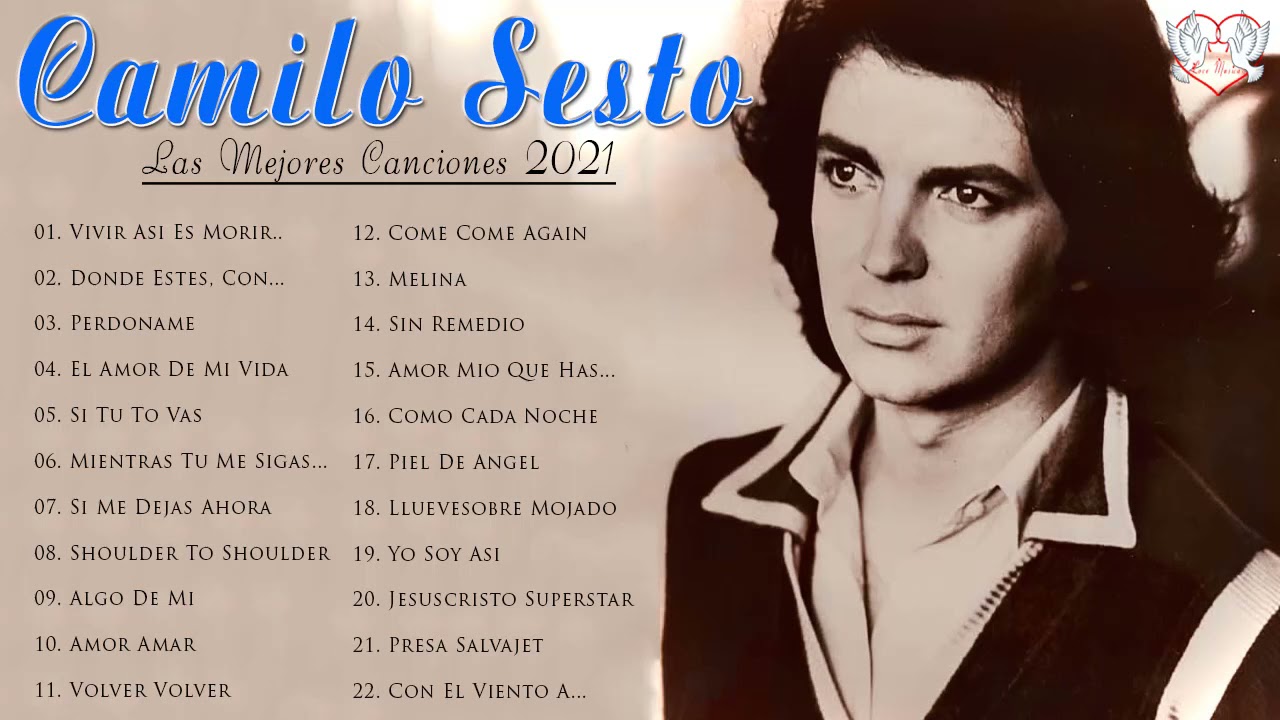 Camilo Sesto &Eacute;xitos Sus Mejores Canciones - Camilo Sesto 30 &Eacute;xitos Inolvidables Mix 2021