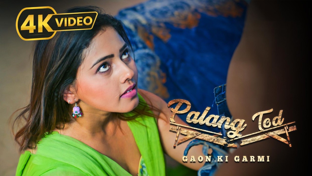 Gaon Ki Garmi - 4k Video | New Web Series 2026 |Palang Tod Popular Series 2026 |Mahi Kaur Love Story
