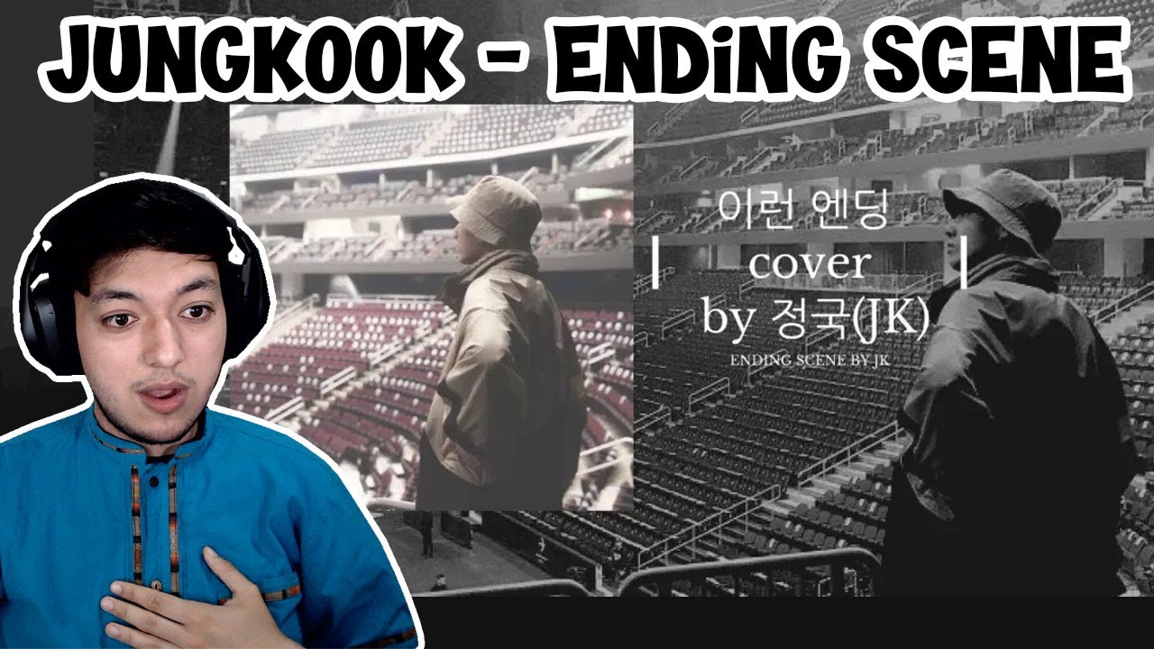 BTS Jungkook - Ending Scene Cover - Reaction