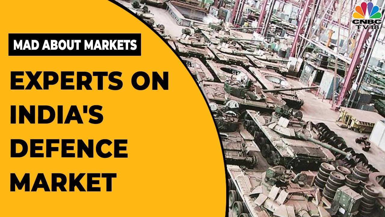 Experts Discuss India's Defence Market And Mega Indigenisation Bet | Mad About Markets | CNBC-TV18