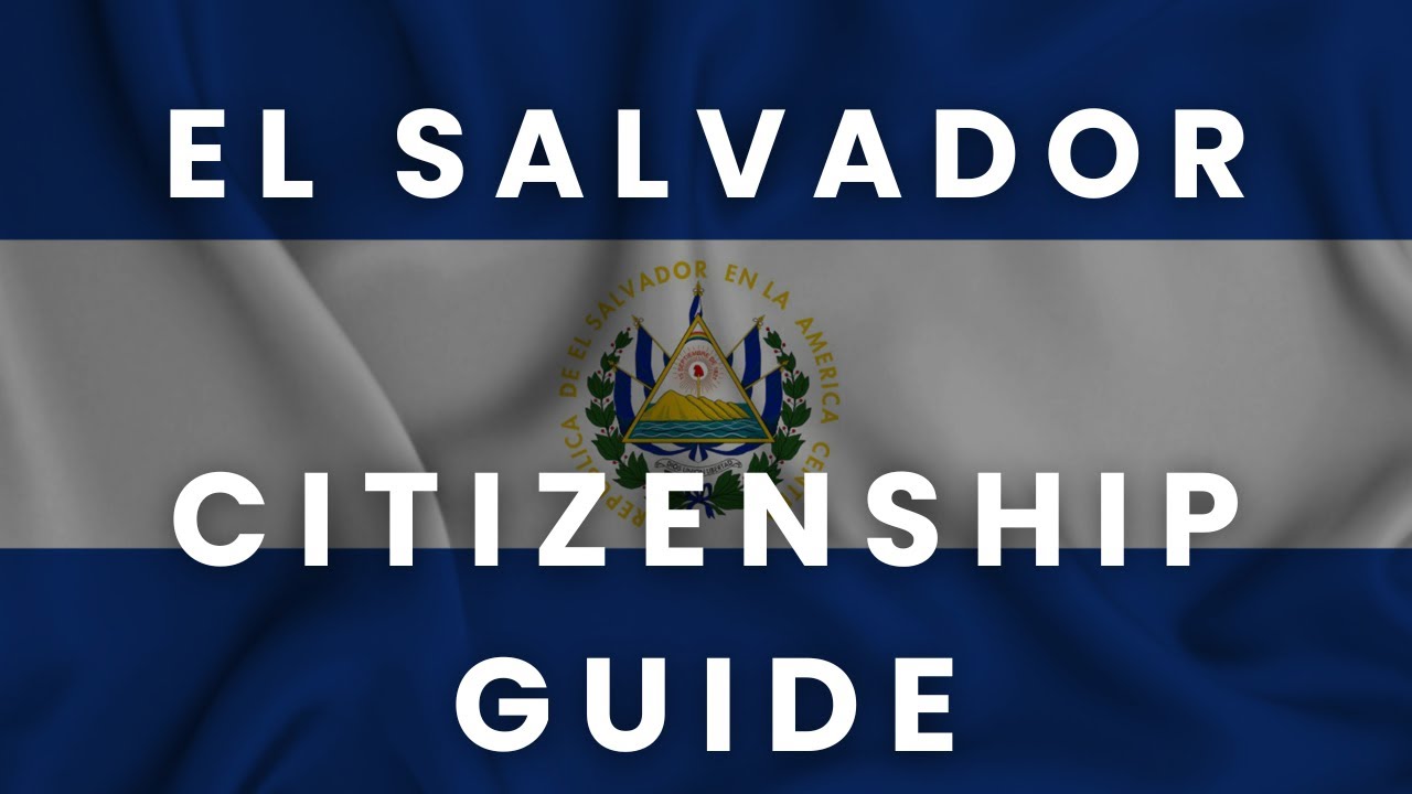 How to Get El Salvador Passport & Citizenship (Full Guide) 🇸🇻