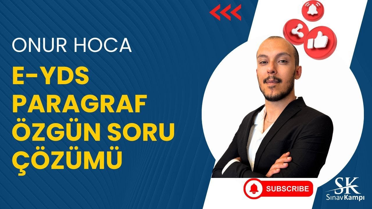 E-YDS PARAGRAF ÖZGÜN SORU ÇÖZÜMÜ | ONUR HOCA